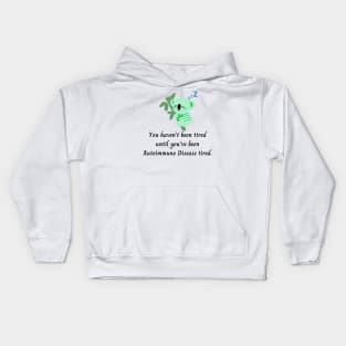 You haven’t been tired until you’ve been Autoimmune Disease tired. (Light Green Koala) Kids Hoodie